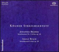 Brahms, Busch: String Sextets [Hybrid SACD] von Kölner Streichsextett