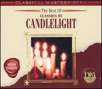 The Best of Classics By Candlelight von Various Artists