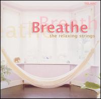 Breathe: The Relaxing Strings von Various Artists