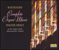 Buxtehude: Complete Organ Music von Walter Kraft