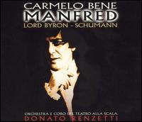 Carmelo Bene Performs Schumann's Manfred von Carmelo Bene