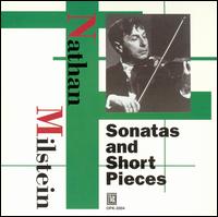 Sonatas and Short Pieces von Nathan Milstein