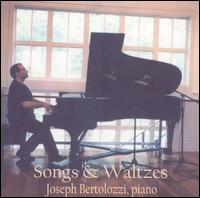 Songs & Waltzes von Joseph Bertolozzi