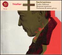 Rachmaninov: Études Tableaux; Mements musicaux; Nocturnes & autre pièces von Francois-Joël Thiollier
