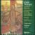 John Tavener: Schuon Hymnen; The Second Coming; Exhortations and Kohima; Shûnya von Polyphony