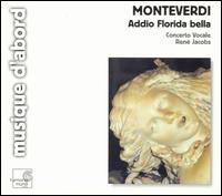 Monteverdi: Addio Florida Bella von René Jacobs