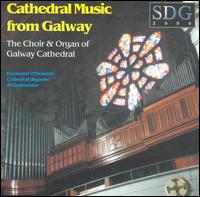 Cathedral Music from Galway von Choir of Galway Cathedral