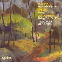 Dohnányi: Serenade, Op. 10; Martinu: String Trio No. 2; Schoenberg: String Trio, Op. 45 von Leopold String Trio
