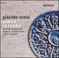 Giacinto Scelsi: Suono Rotondo von Various Artists