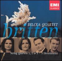 Britten: String Quartets No. 1, 2, 3; Three Divertimenti von Belcea Quartet