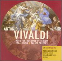 Vivaldi: Music for the Chapel of the Pietà von La Serenissima