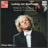 Beethoven: Fantasy, Op. 77; Sonata, Op. 78; Sonata, Op. 79, Sonata, Op. 7 von Oliver Kern
