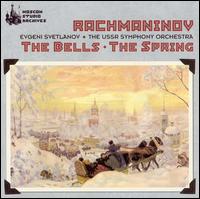 Rachmaninov: The Bells; The Spring von Evgeny Svetlanov