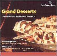 Grand Desserts: The World of Jan Ladislav Dussek von Masumi Nagasawa