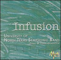Infusion von University of North Texas Symphonic Band