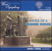 Winds of a Higher Order von University of Illinois Wind Symphony
