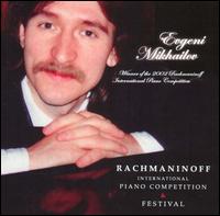 Evgeni Mikhailov: Winner of the 2002 Rachmaninoff International Piano Competition von Evgeni Mikhailov