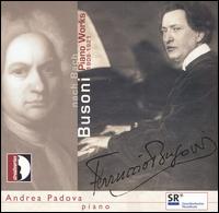 Busoni nach Bach: Piano Works, 1908-1921 von Andrea Padova