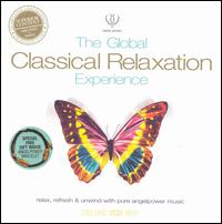 The Global Classical Relaxation Experience von Various Artists