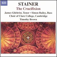 Stainer: The Crucifixion von Timothy Brown