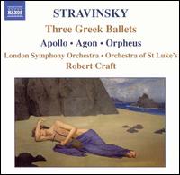 Stravinsky: Three Greek Ballets (Apollo, Agon, Orpheus) von Robert Craft