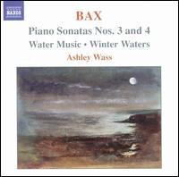 Bax: Piano Sonatas Nos. 3 & 4; Water Music; Winter Waters von Ashley Wass