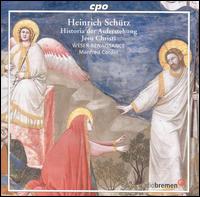 Heinrich Schütz: Historia der Auferstehung Jesu Christi von Weser-Renaissance