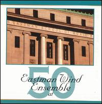 Eastman Wind Ensemble at 50 von Eastman Wind Ensemble