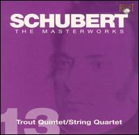 Schubert: Trout Quintet; String Quartet von Various Artists