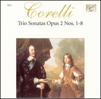 Corelli: Trio Sonatas, Op. 2, Nos. 1-8 von Various Artists