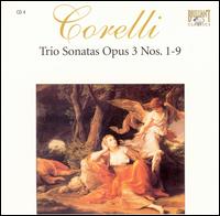 Corelli: Trio Sonatas, Op. 3, Nos. 1-9 von Various Artists
