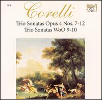 Corelli: Trio Sonatas, Op. 4, Nos. 7-12, & Wo0 9-10 von Various Artists