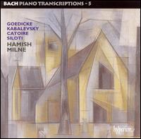 Bach Piano Transcriptions, Vol. 5: Russian Transcriptions von Hamish Milne