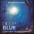 Deep Blue [Original Motion Picture Soundtrack] von George Fenton