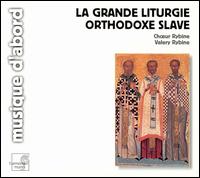 La Grande Liturgie Orthodoxe Slave von Rybin Choir Moscow