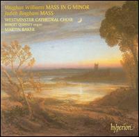 Vaughan Williams: Mass in G minor; Judith Bingham: Mass von Westminster Cathedral Choir