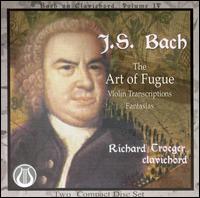 J.S. Bach: The Art of the Fugue; Violin Transcriptions; Fantasias von Richard Troeger