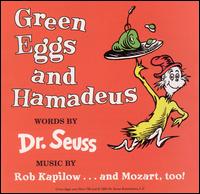 Green Eggs and Hamadeus von Robert Kapilow