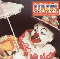 Sounds of the Circus, Vol. 20: Circus Marches von South Shore Concert Band