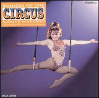 Sounds of the Circus, Vol. 22: Circus Marches von South Shore Concert Band
