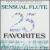 25 Sensual Flute Favorites von Various Artists