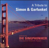 A Tribute to Simon & Garfunkel von Die Singphoniker