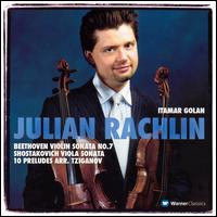 Beethoven: Violin Sonata No. 7; Shostakovich: Viola Sonata; 10 Preludes von Julian Rachlin