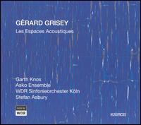 Gérard Grisey: Les Espaces Acoustiques von Various Artists