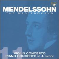 Mendelssohn: Violin Concerto; Piano Concerto in A minor von Various Artists