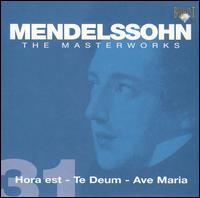Mendelssohn: Hore est - Te Deum - Ave Maria von Nicol Matt