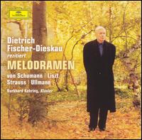 Melodramen von Schumann, Liszt, Strauss, Ullmann von Dietrich Fischer-Dieskau