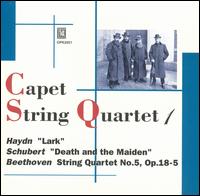 Haydn: Lark; Schubert: Death and the Maiden; Beethoven: String Quartet No. 5, Op. 18/5 von Capet String Quartet
