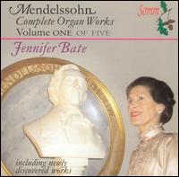 Mendelssohn: Complete Organ Works, Vol. 1 von Jennifer Bate