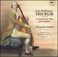 Jean-Balthasar Tricklir: 4 Concertos for Cello and Orchestra von Alexander Rudin